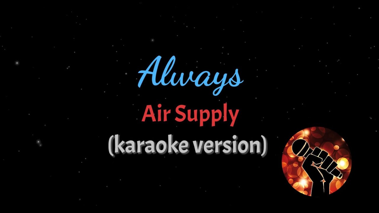 ALWAYS - AIR SUPPLY (karaoke version)