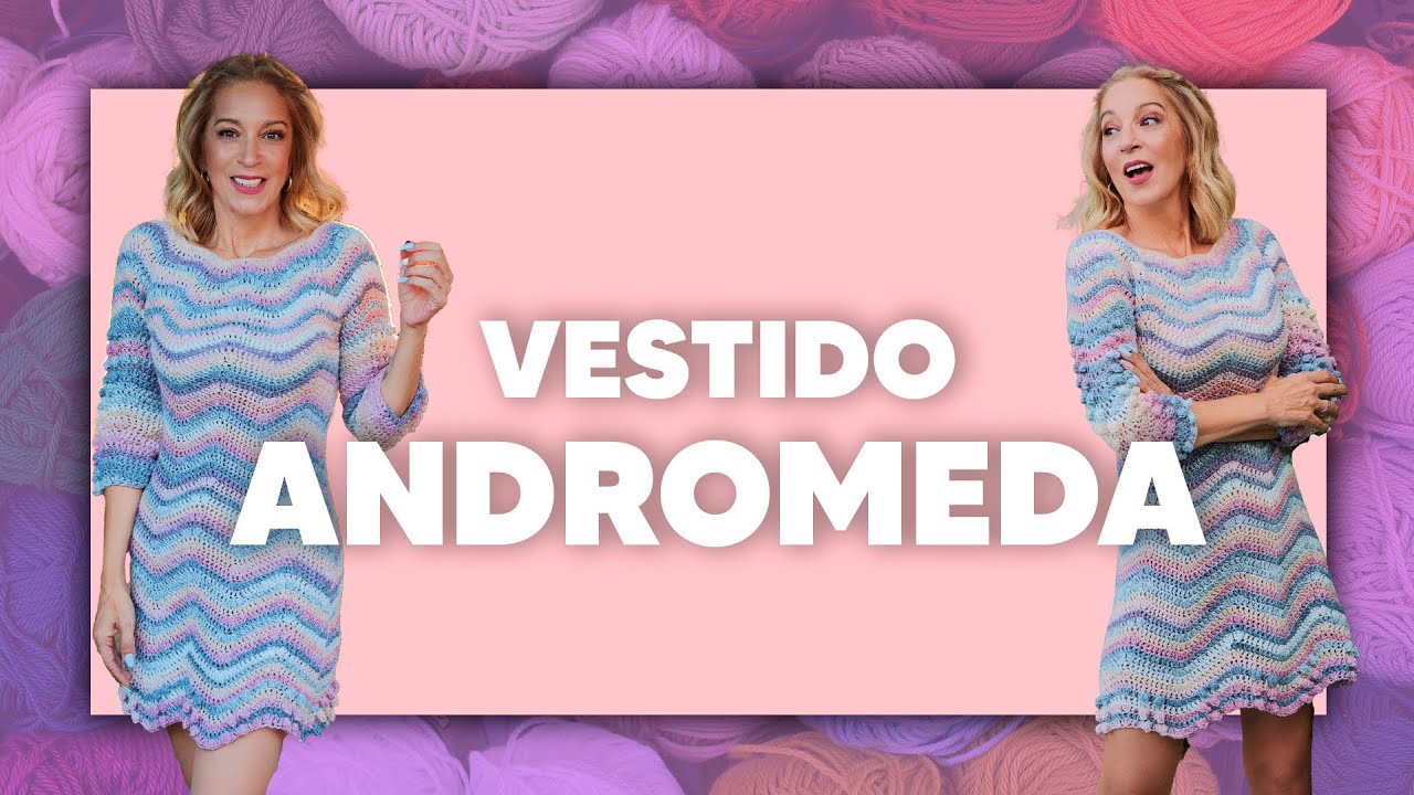 VESTIDO ANDRÓMEDA - TEJER CROCHET SÚPER FÁCIL en Tejer es de guapas