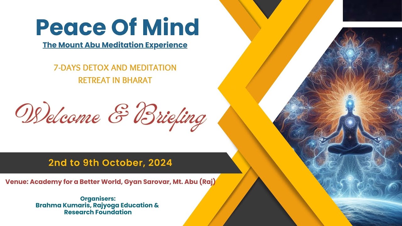 Welcome and Briefing I Peace of Mind 2024 I Gyan Sarovar I Mount Abu I 2nd Oct 2024