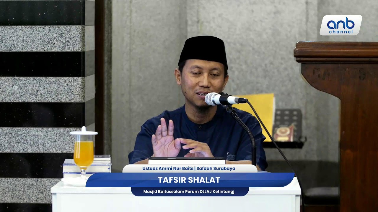 Tafsir Shalat | Ustadz Ammi Nur Baits