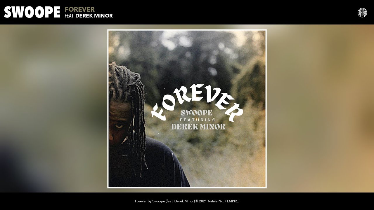 Swoope - Forever (Audio) (feat. Derek Minor)