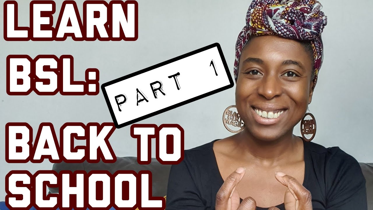 LEARN BSL: Back to School: Part 1!!  Learn school BSL signs!