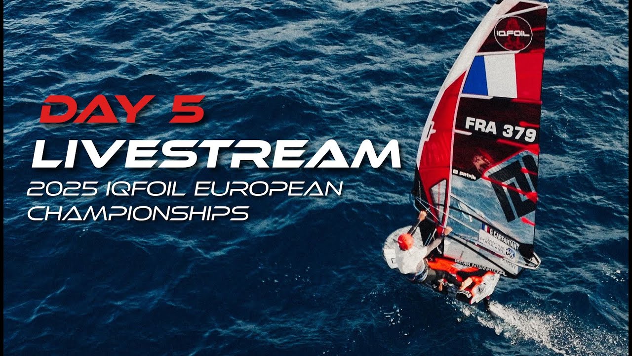 Day 5 - iQFoil European Championships LIVE!
