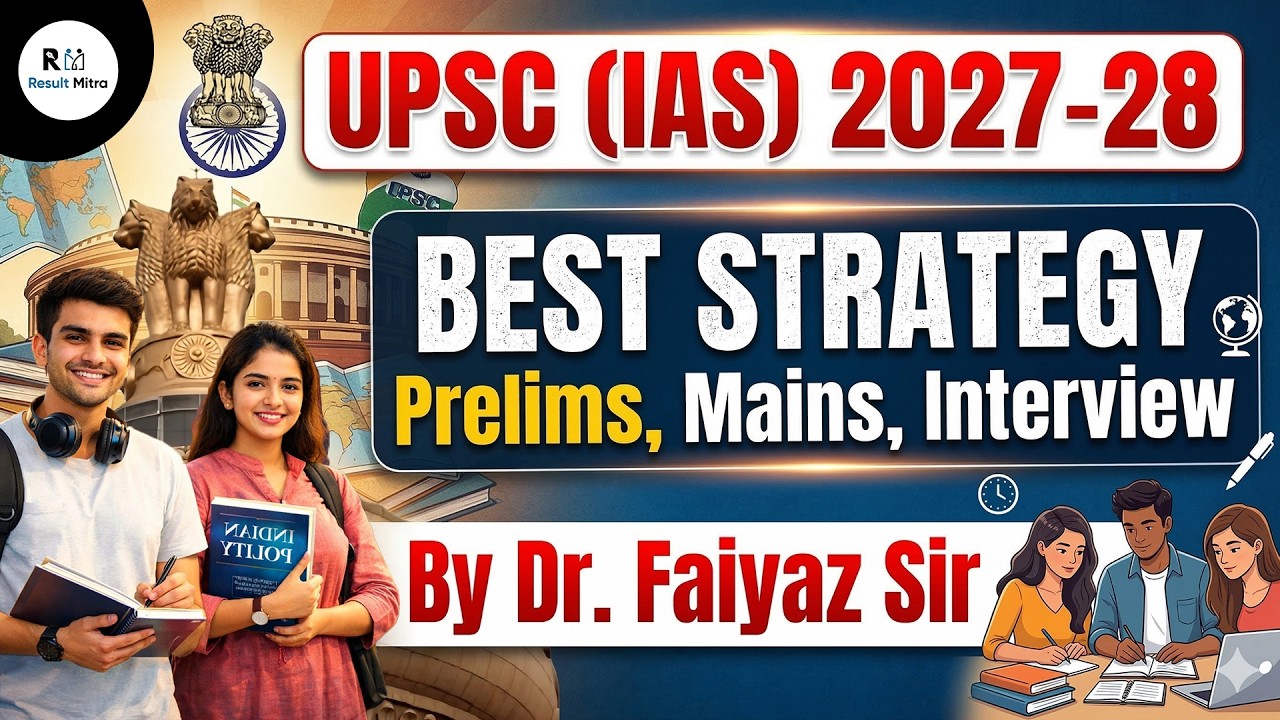 UPSC (IAS) 2027-28 Strategy | Prelims, Mains, Interview की पूरी तैयारी | Dr. Faiyaz Sir