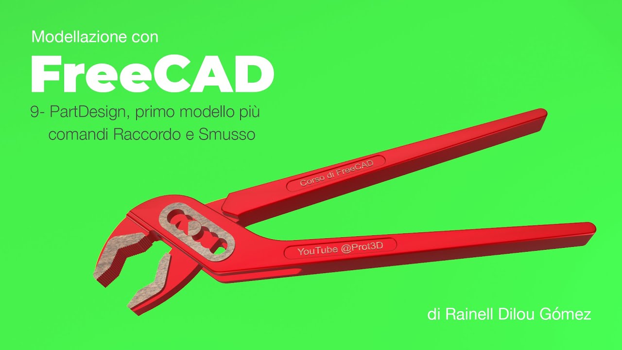 Corso di modellazione con FreeCAD. 09- PartDesign, comandi Raccordo e Smusso. Primo modello.
