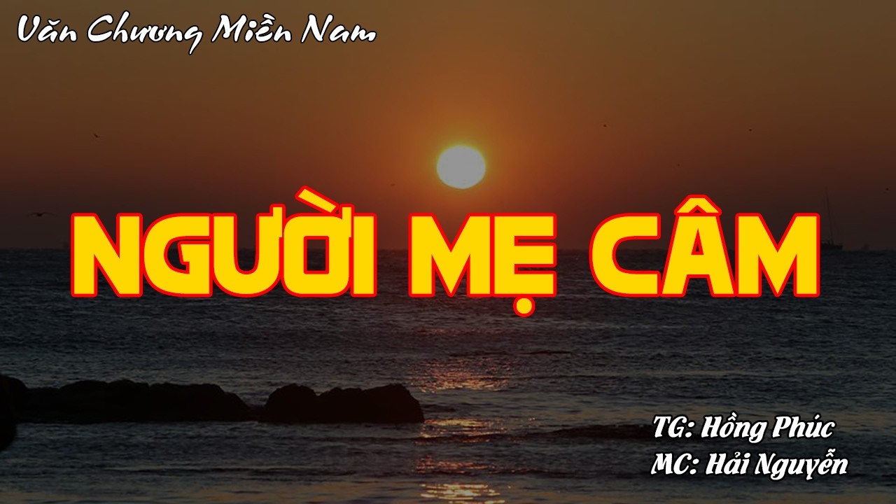 NGƯỜI MẸ CÂM | Hồi Ký Miền Nam VN