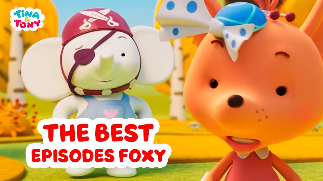 The best selection of episodes about Foxy | Tina and Tony | Cartoon for children