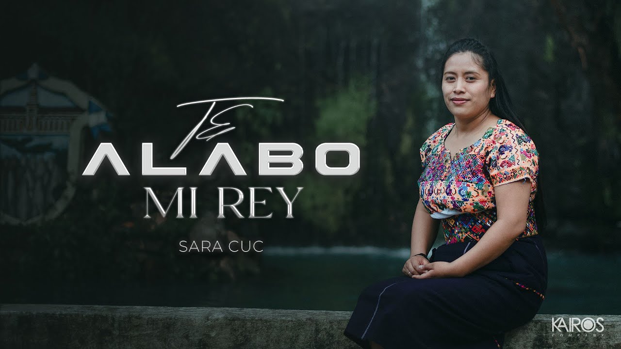 Sara Cuc - Te Alabo Mi Rey (Videoclip Oficial)