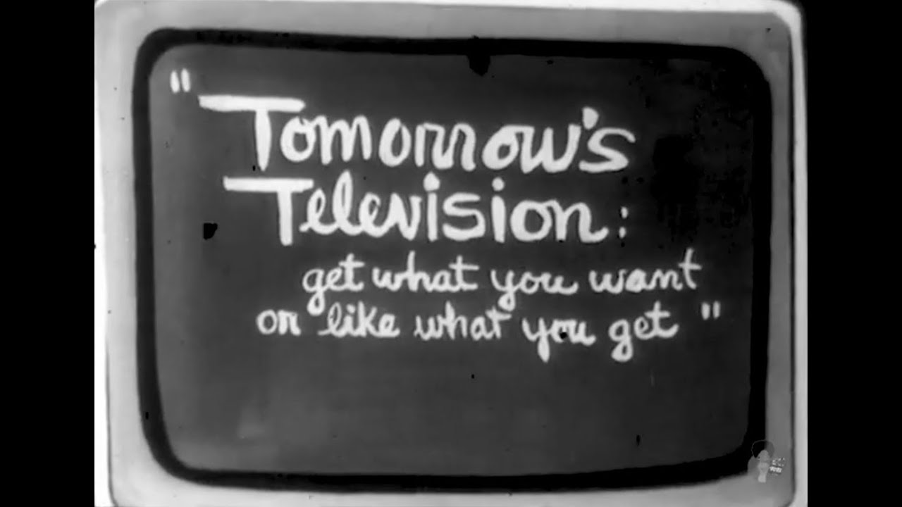 Tomorrow's Television: Get What You Want or Like What You Get (1969)