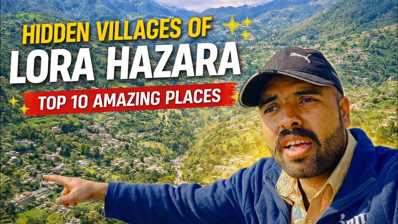 Top 10 Beautiful Villages of Lora Hazara | Hidden Paradise in Abbottabad
