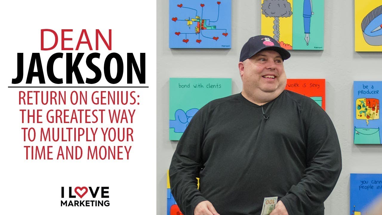 Return on Genius: The Greatest Way To Multiply Your Time and Money with Dean Jackson