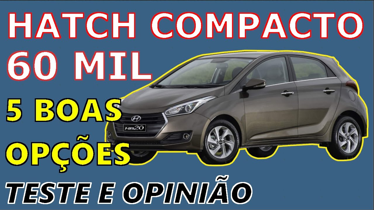 Melhores Carros até R$ 60 Mil - HATCH COMPACTO - 5 Boas Opções em 2026 - Pontos Positivos/Negativos