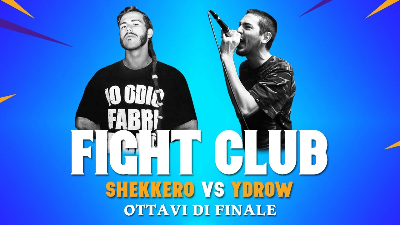FIGHT CLUB - SHEKKERO vs YDROW - Ottavi di Finale 6 (Finale VII edizione)