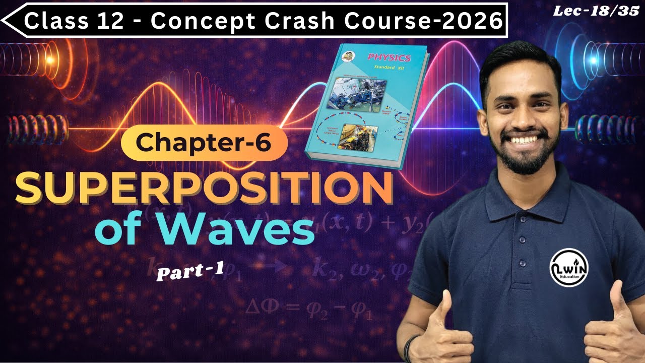 Lec-18: Superposition of Wave (Part 1) | 12th Physics - Concept Crash Course | Maharashtra Board