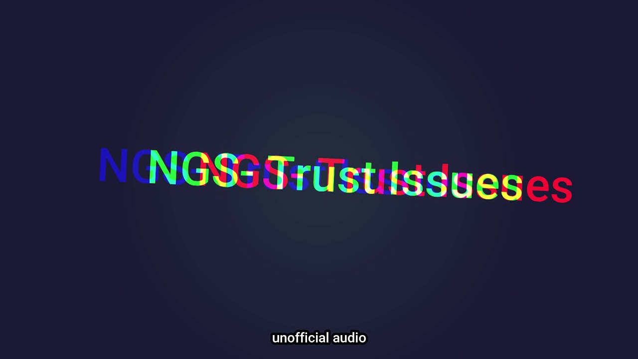 NSG- Trust Issues (full audio)