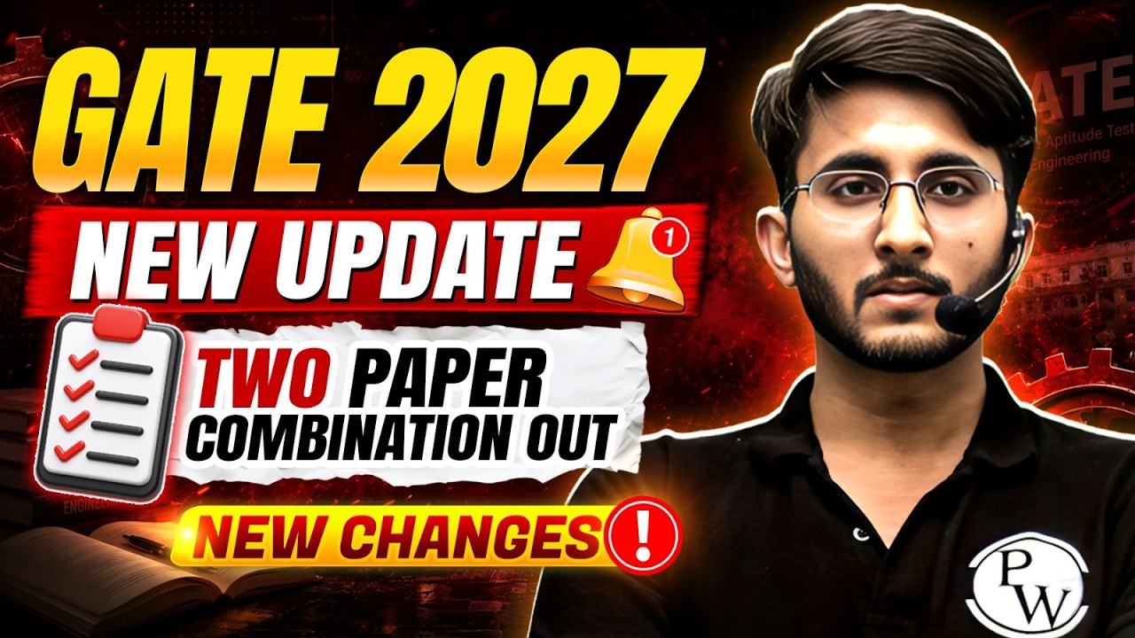 GATE 2027 Two Paper Combination Released | New Changes Explained | IIT Madras Official Update