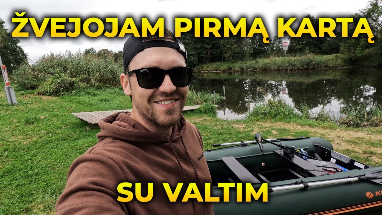 Žvejojam Pirmą Kartą Su VALTIM !