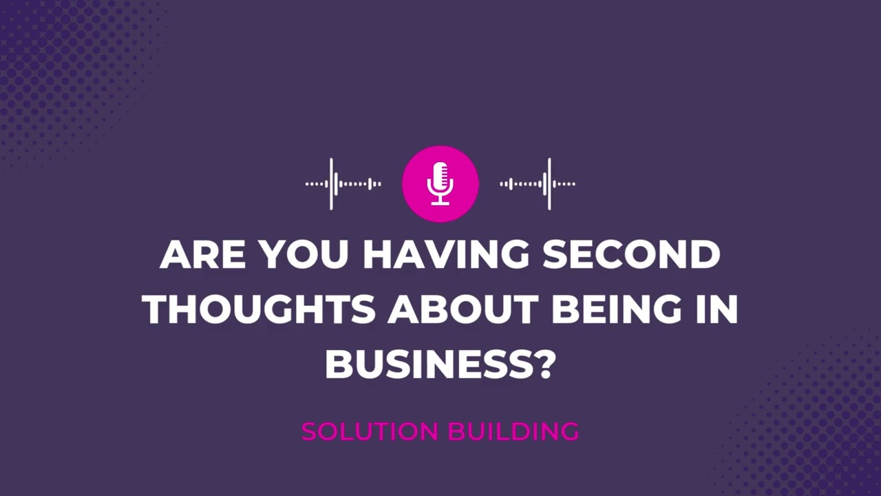 Are You Having Second Thoughts About Being in Business? #construction #business #podcast