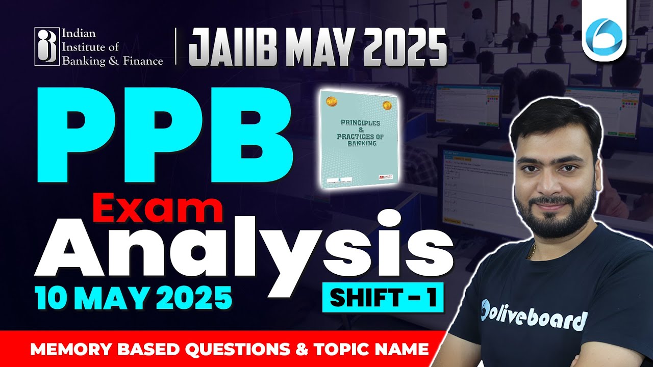 JAIIB PPB Exam Analysis 2025 | Shift - 1 (10 May 2025) | JAIIB Exam Analysis May 2025