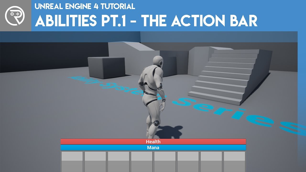 Unreal Engine 4 Tutorial - Ability System Pt.1 - The Action Bar