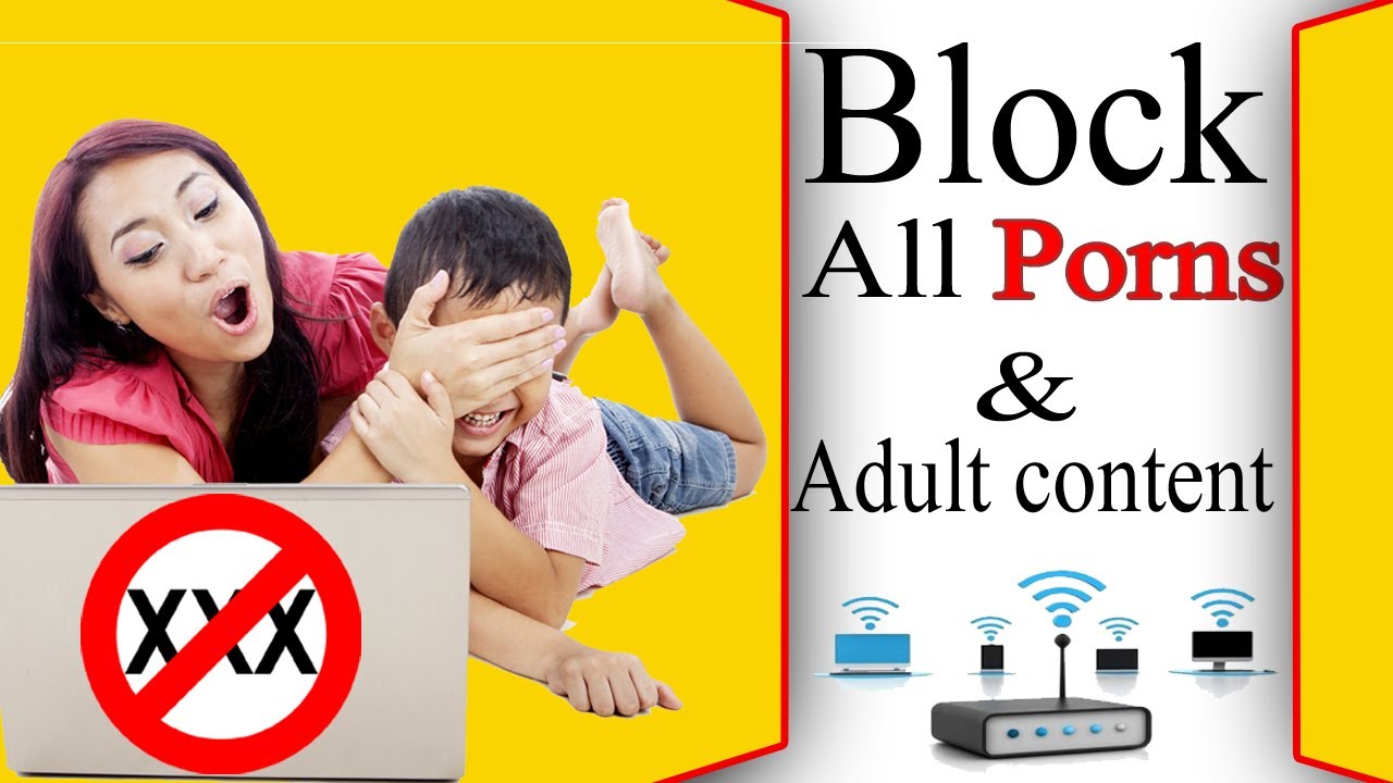 How to block all kinds of  Adult content