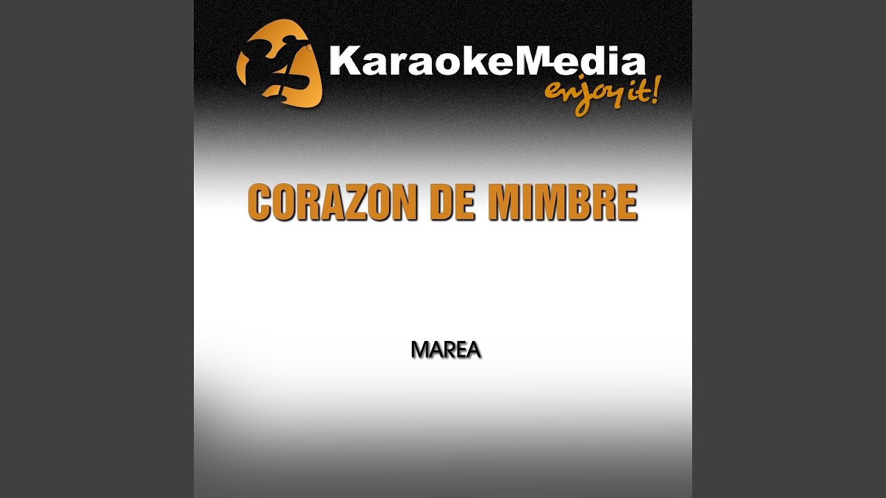 Coraz&oacute;n de Mimbre (Karaoke Version) (In the Style of Marea)