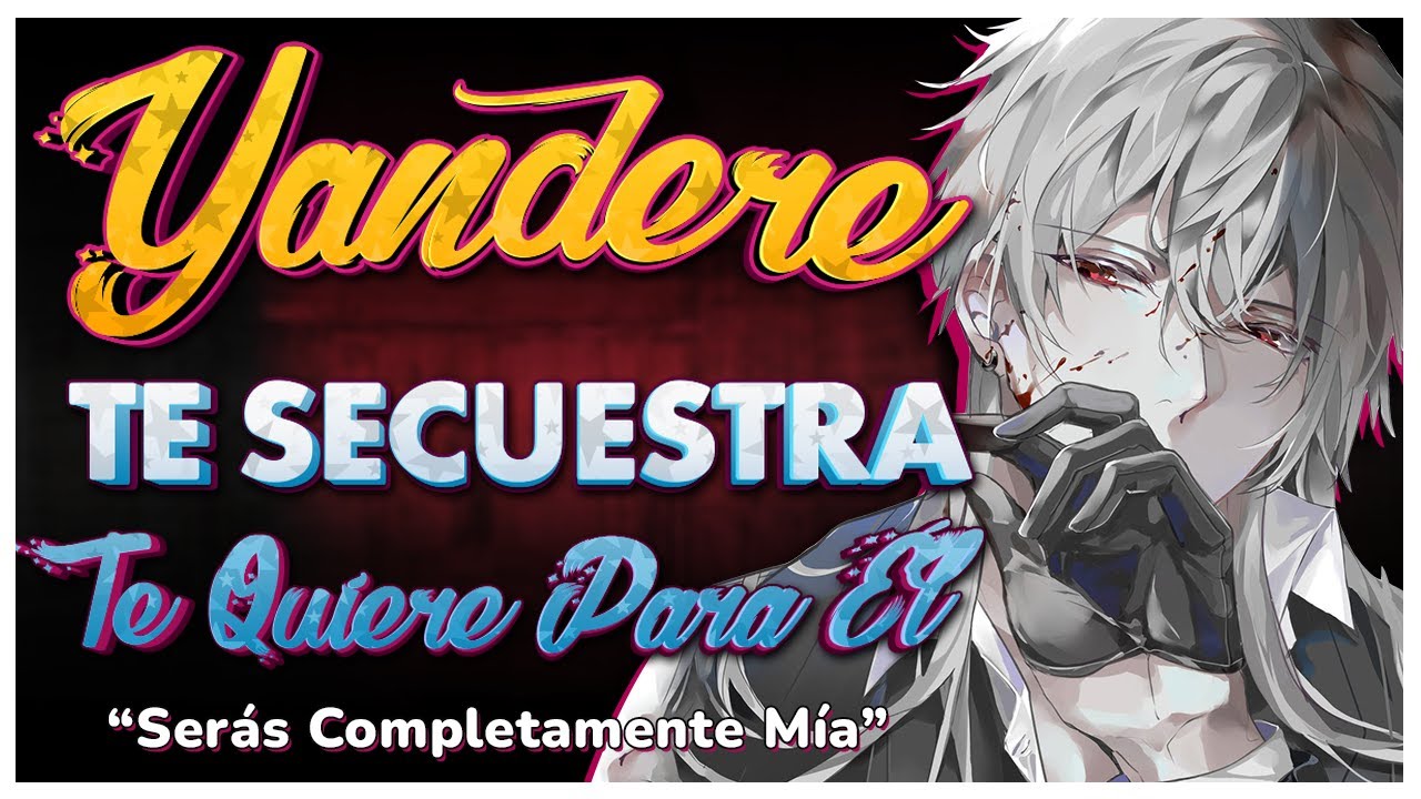 ASMR YANDERE TE SECUESTRA y Te Quiere Solo para Él - M4F - ASMR Roleplay - ESPAÑOL.