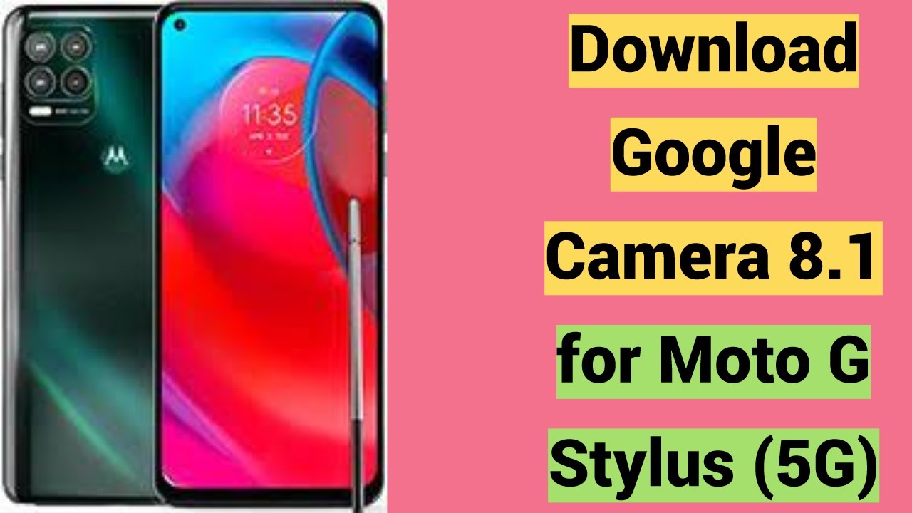 Google Camera 8.1 for Moto G Stylus (5G)
