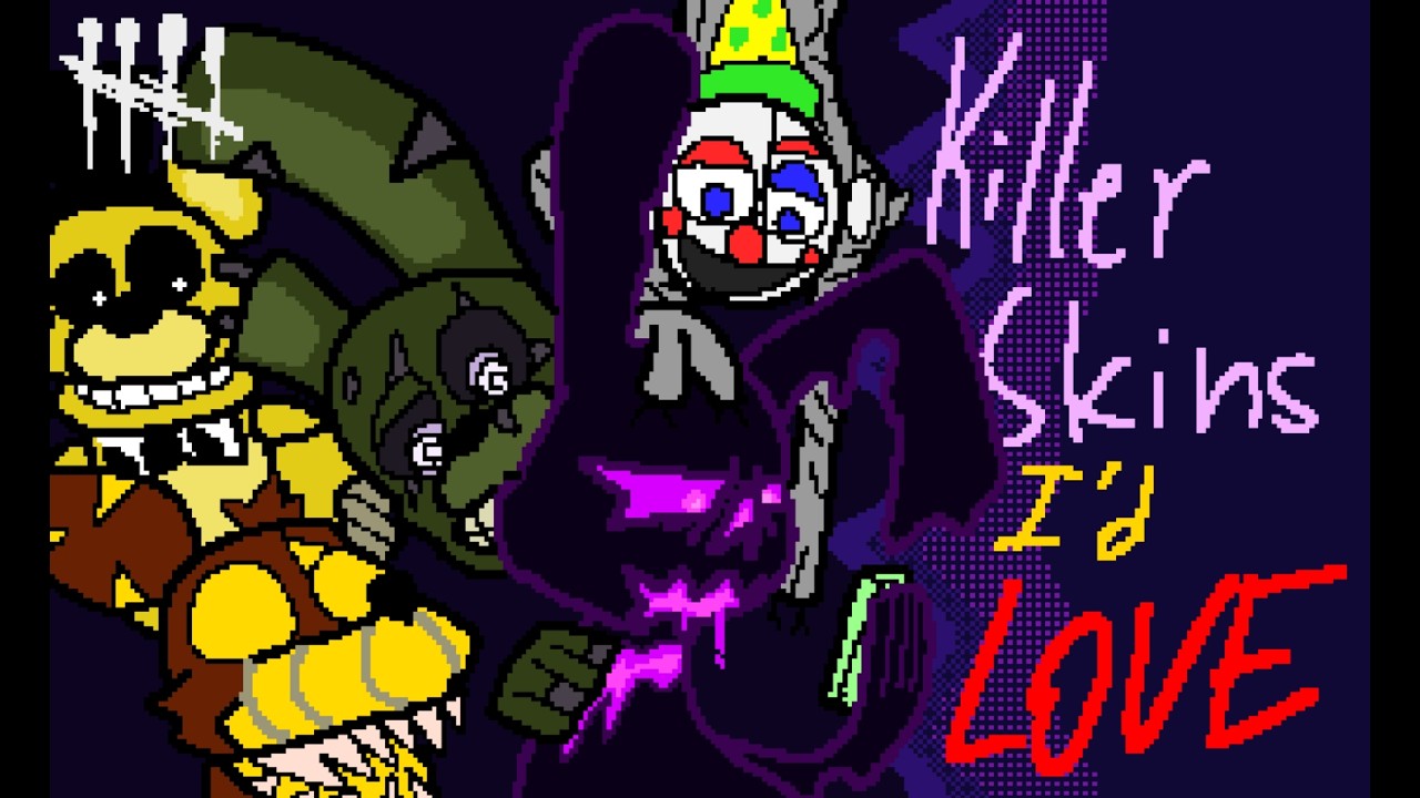 Dead by Daylight FNaF Skin Ideas that'd be PERFECT!