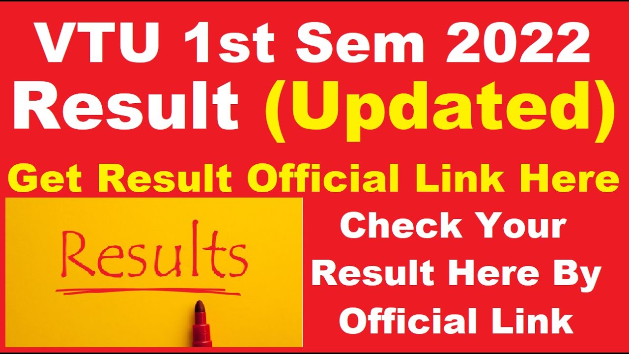 VTU 1st Sem 2022 Results (Updated) - Check VTU Semester 1 2022 Results Here