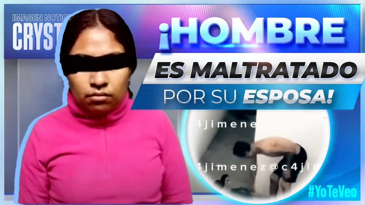 VIDEO: Hombre es maltratado por su esposa en Nuevo León | Noticias con Crystal Mendivil