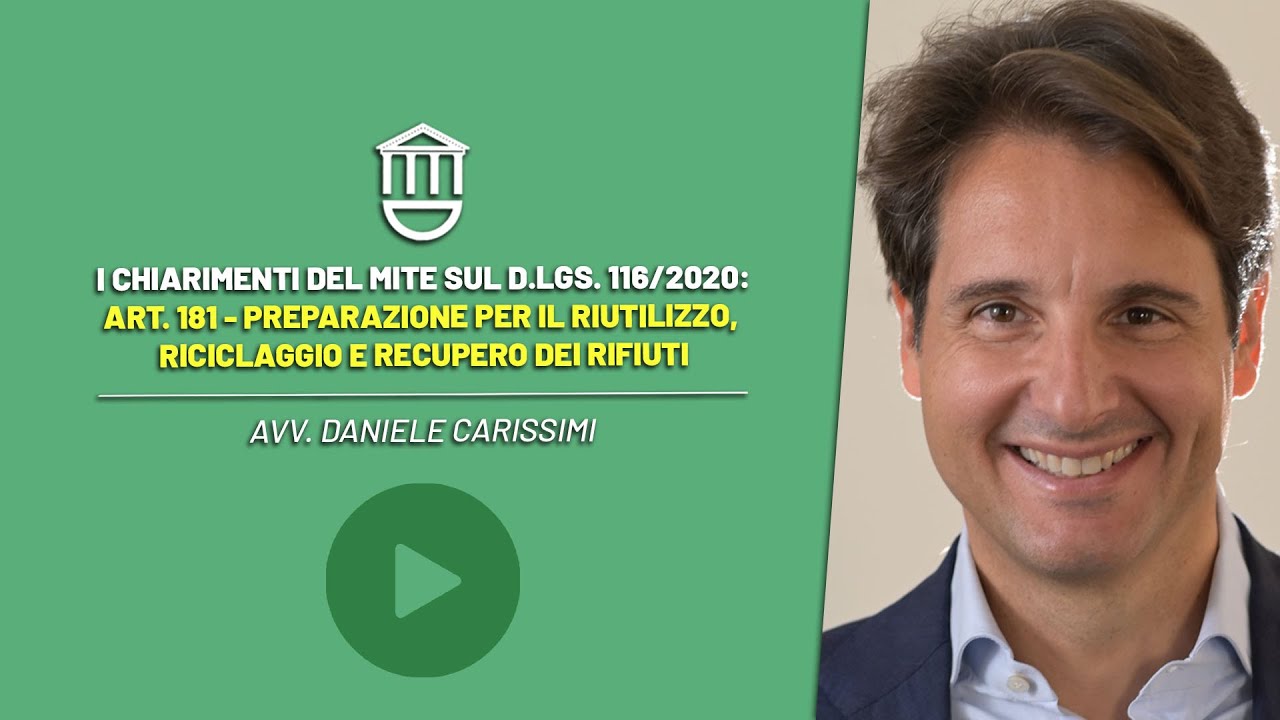 Chiarimenti MITE D.lgs. 116/2020 Art. 181 Preparazione per riutilizzo riciclaggio e recupero rifiuti