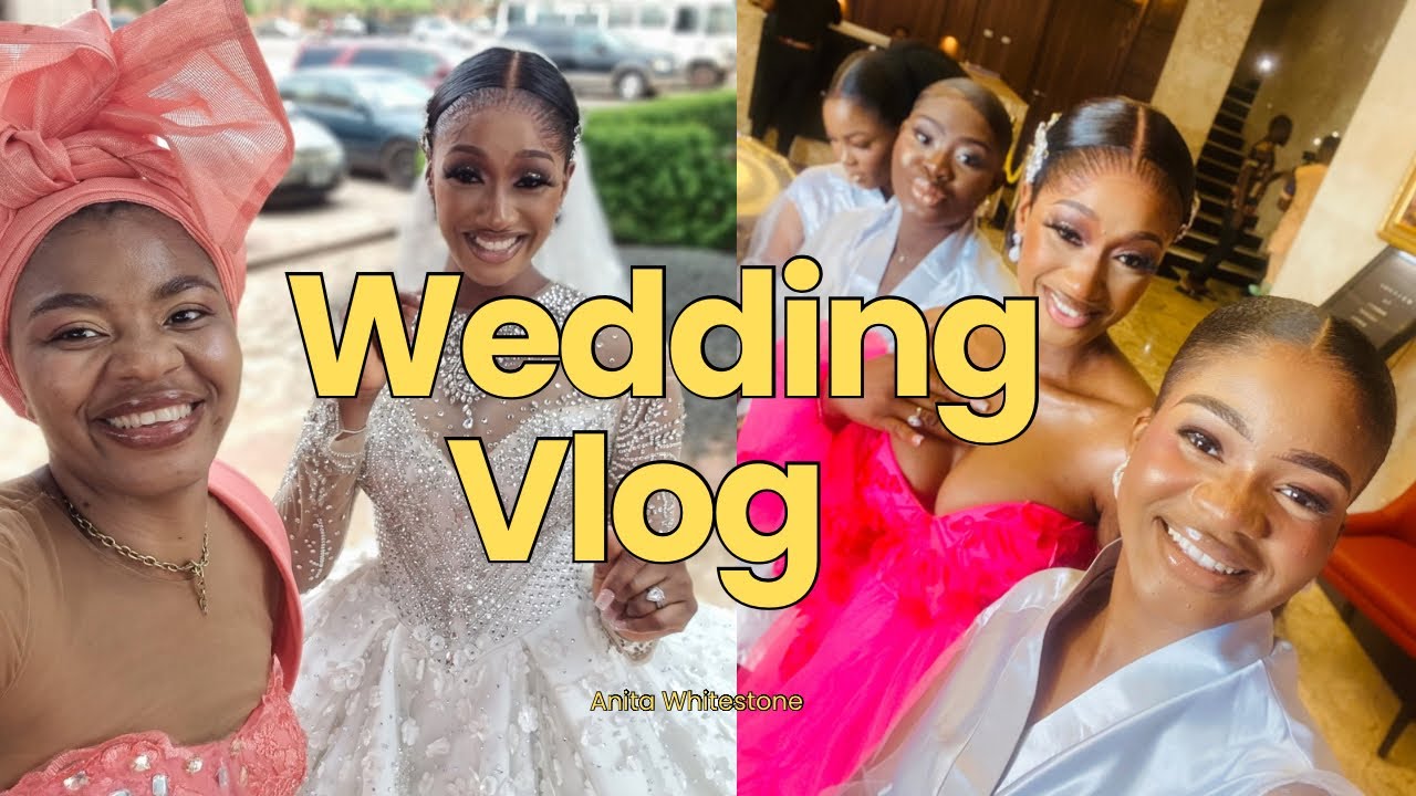 VLOG + FRIENDSHIP: Come with me to a bridal party and wedding.#nigerianwedding 
