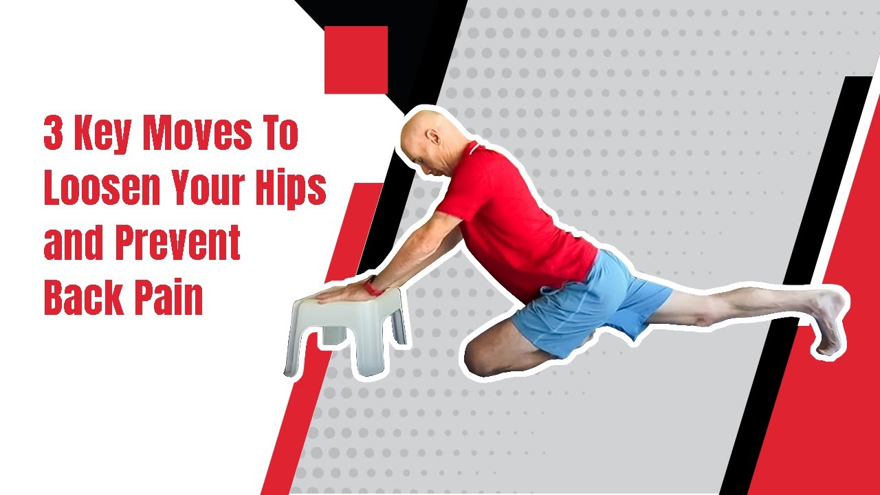 Top 3 Exercises To Unlock Tight Hips and Prevent Back Pain