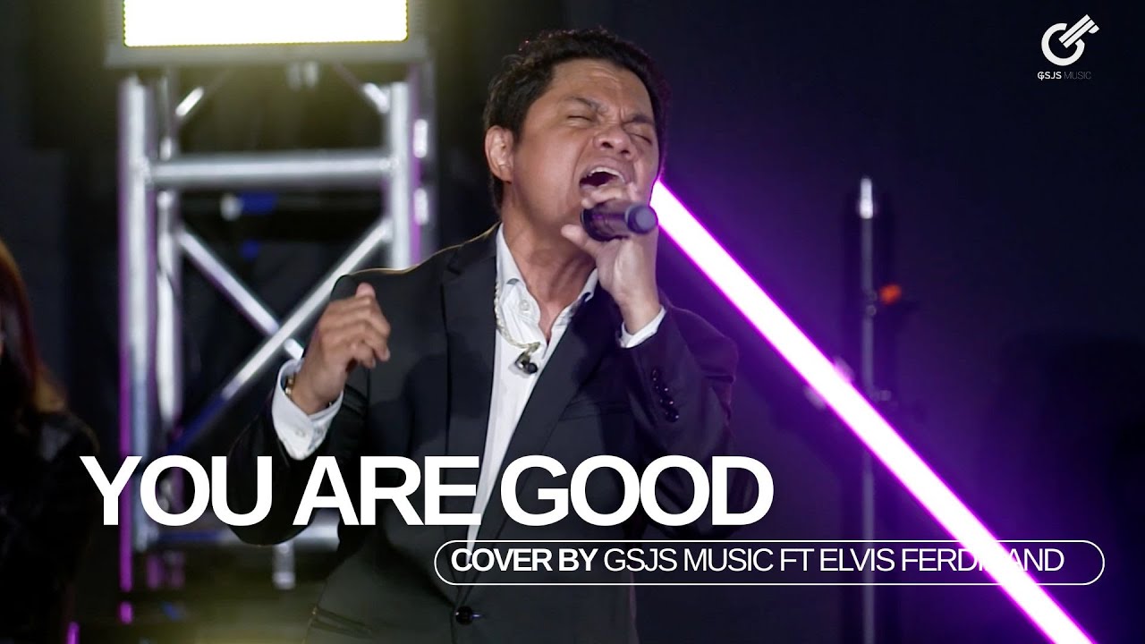 YOU ARE GOOD - ISRAEL HOUGHTON | COVER | GSJS MUSIC