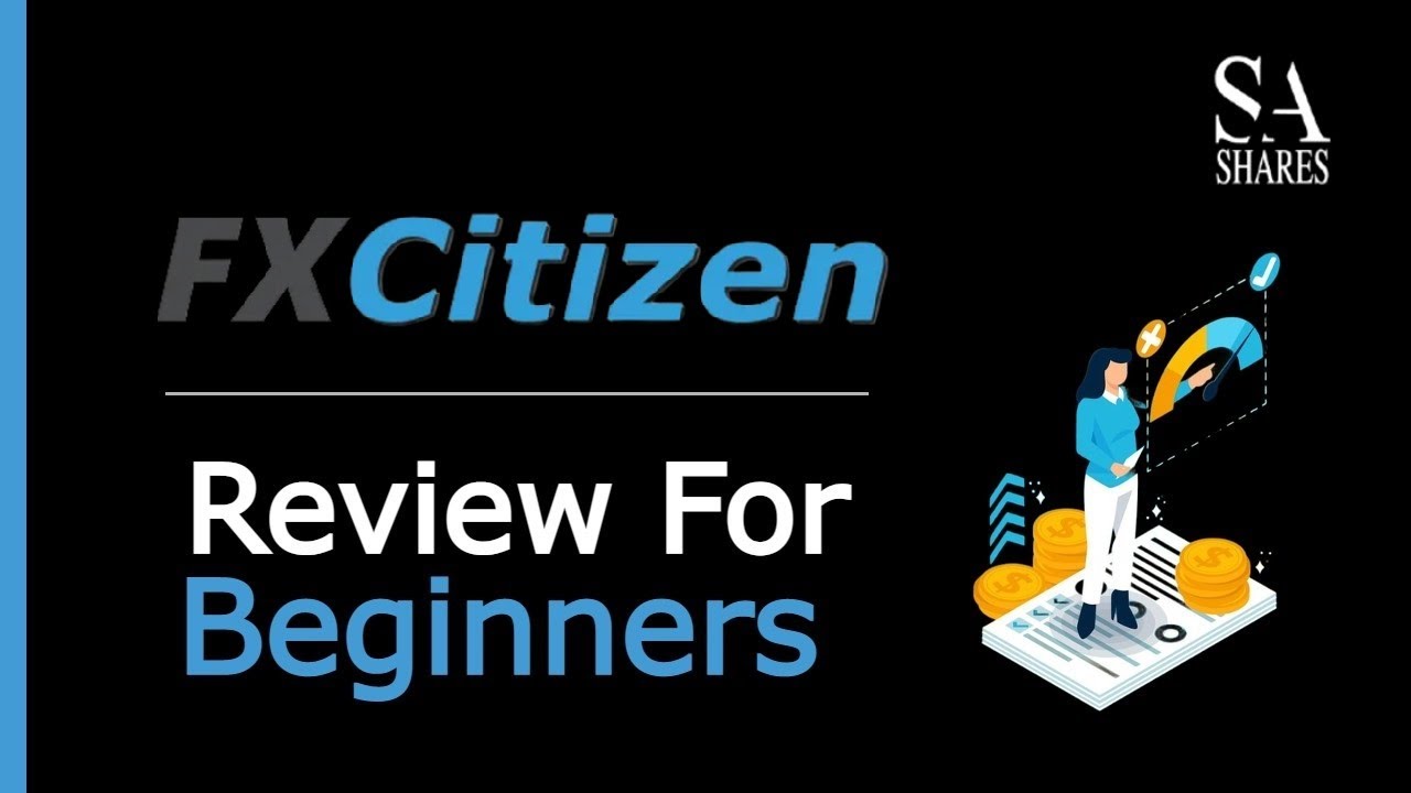 FXCitizen Review For Beginners