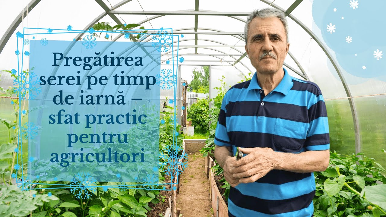 De ce este important să pregătim sera iarna pentru noul sezon agricol
