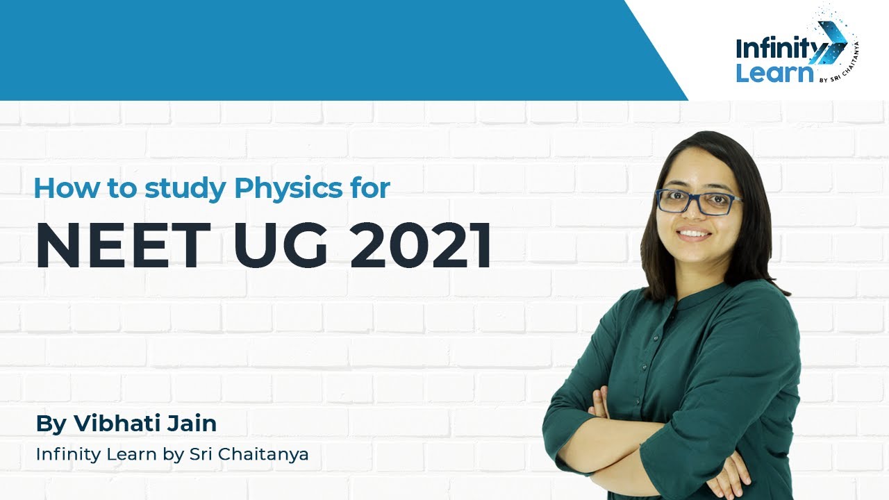 How to study Physics for NEET? | NEET 2021 Physics - Vibhati Jain by Infinity Learn (Sri Chaitanya)
