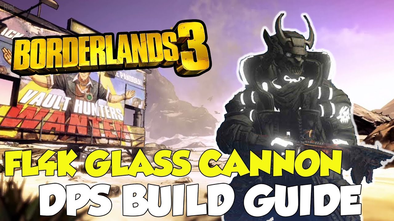 Borderlands 3 INSANE FL4K GLASS CANNON DPS BUILD! (END GAME)