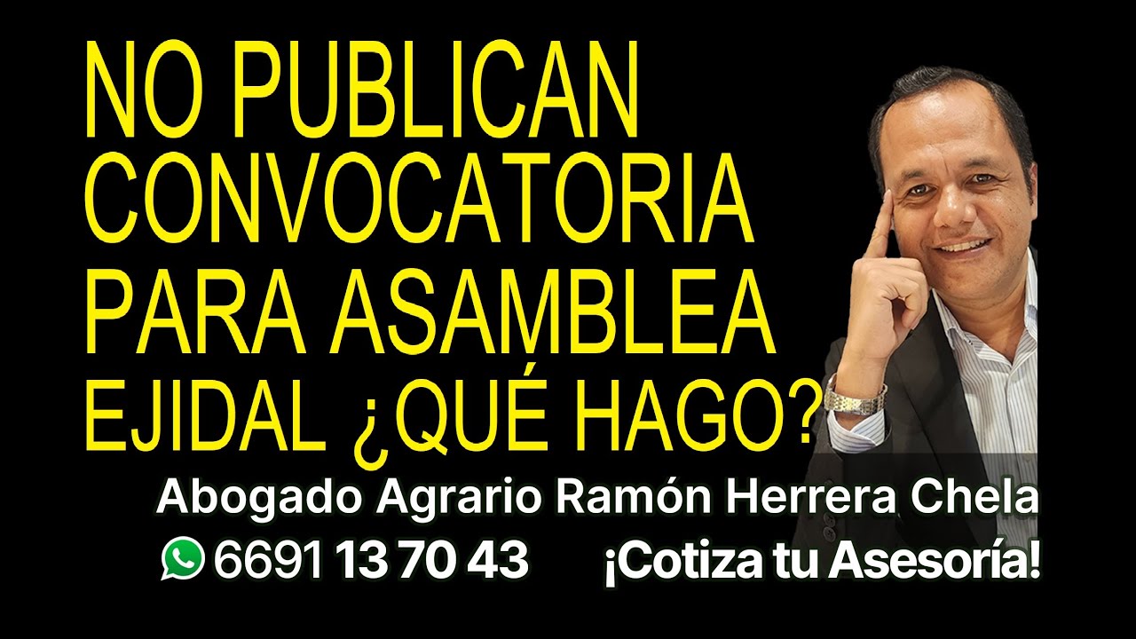 ¿Es necesario publicar CONVOCATORIAS para todas las Asambleas Ejidales?