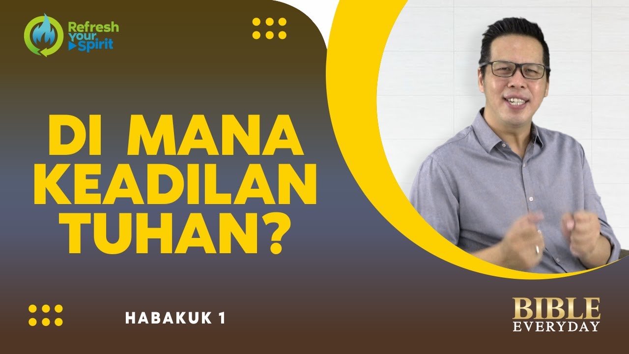 Di Mana Keadilan Tuhan? (Habakuk 1) - Petrus Kwik  |  BIBLE EVERY DAY