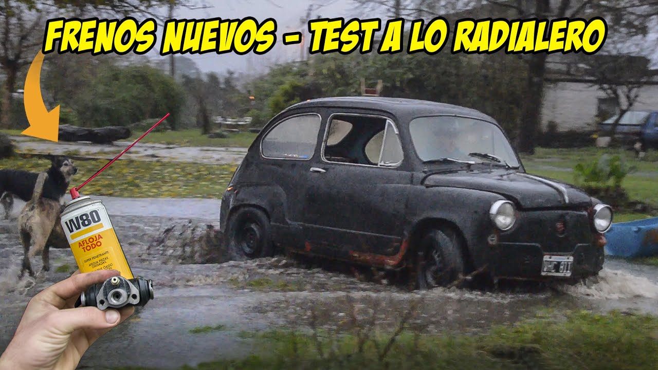 FRENOS NUEVOS al FIAT 600 - TEST RADIALERO (CERITOS EN AGUA) - Radialero Team