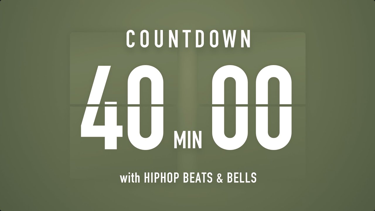 40 Minutes Countdown Timer Flip clock 🎵 / +HIP HOP BEATS
