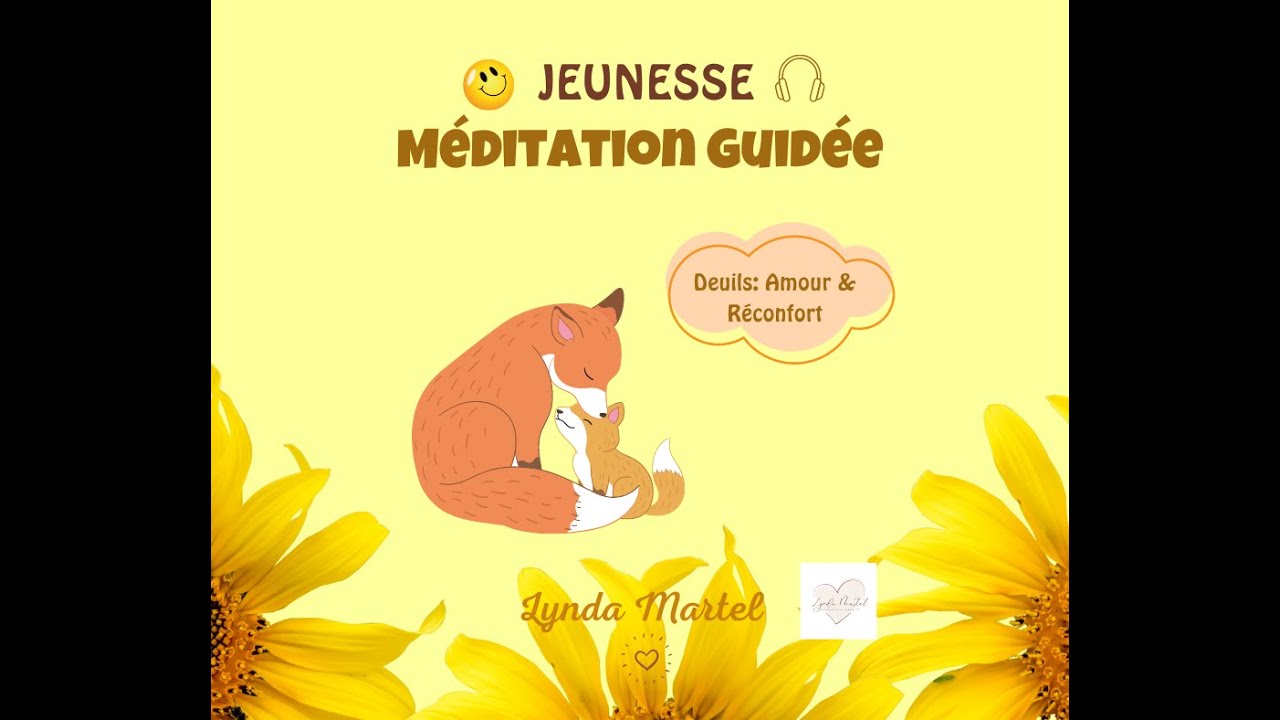 🌈MAINTENANT DISPONIBLE: MÉDITATION GUIDÉE  pour RÉCONFORT lors de deuil chez les petits ENFANTS 🦊🤍💫