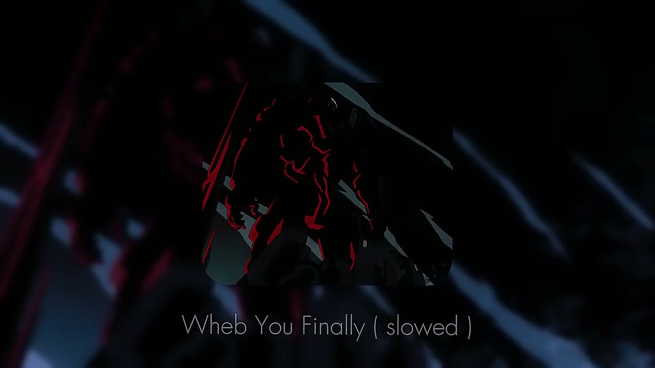 When You Finally ( slowed )
