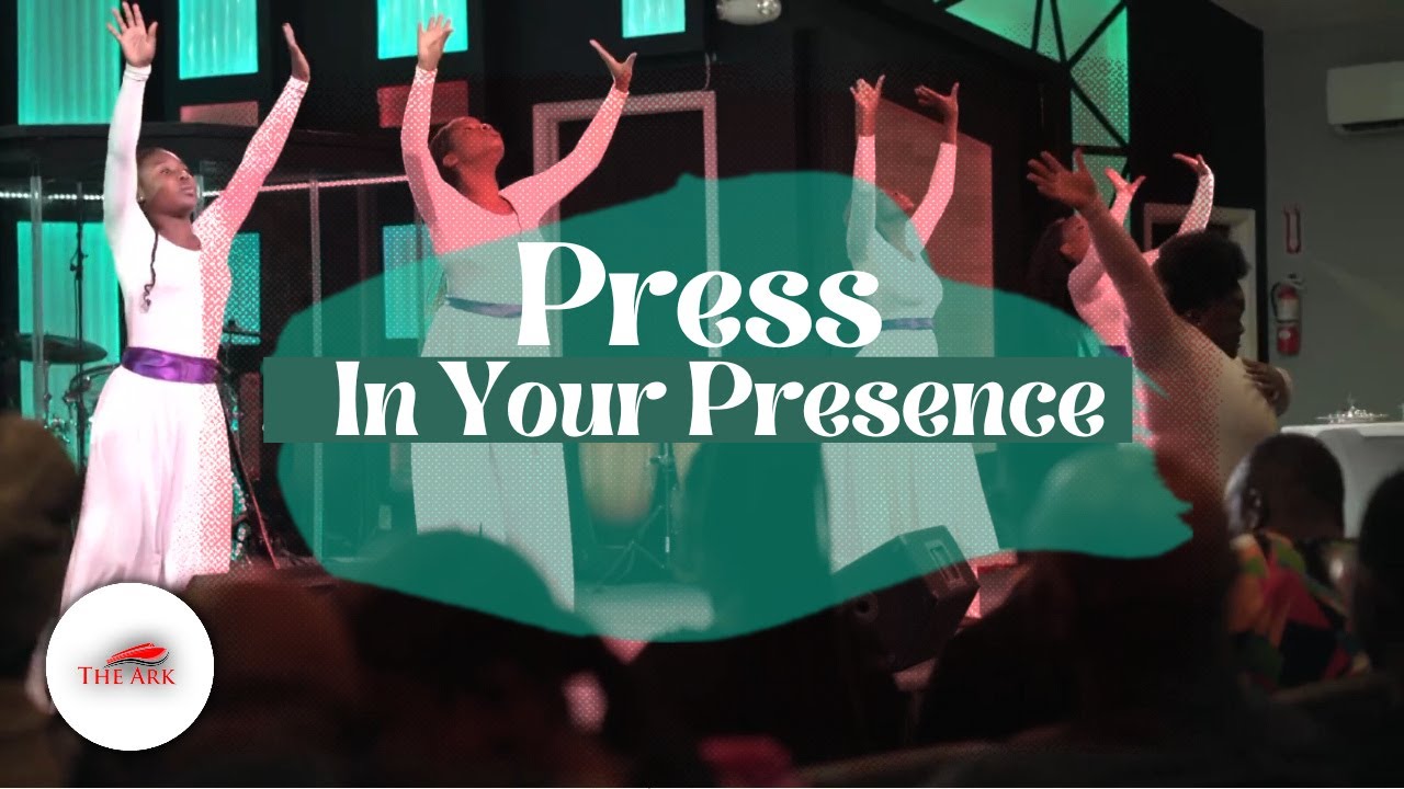 Shana Wilson Williams Press In Your Presence | Ark Praise Dancers