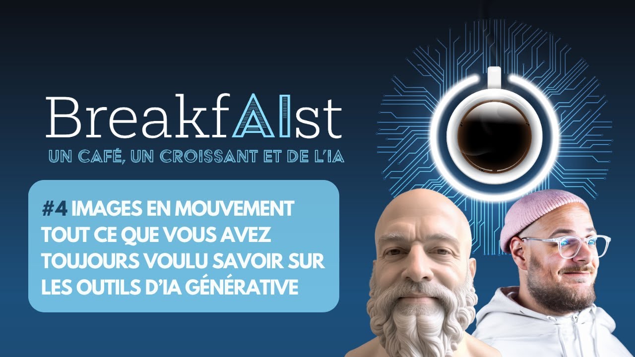 BreakfAIst #4 - Tout ce que vous avez toujours voulu savoir sur les outils d'IA générative