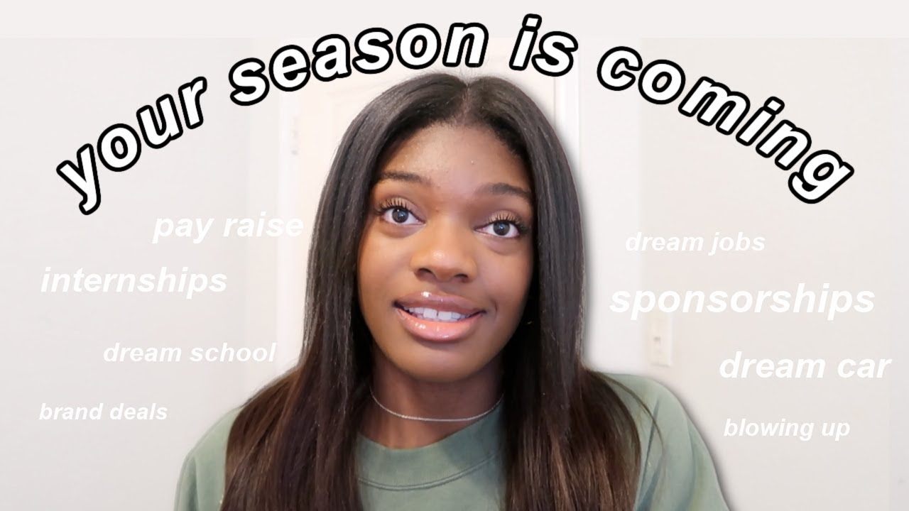 your season of success is coming....... be patient