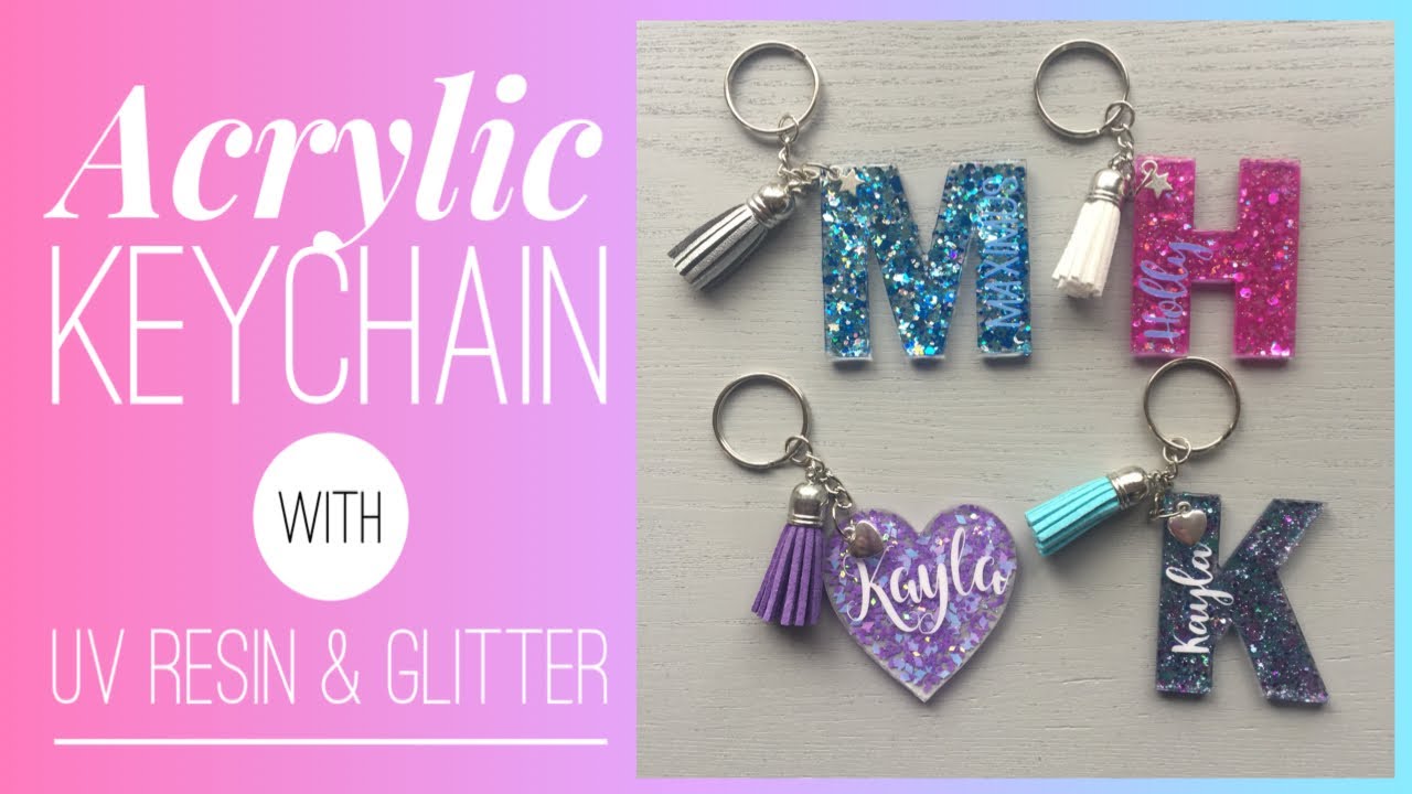 Acrylic Keychain Tutorial Using UV Resin & Glitter