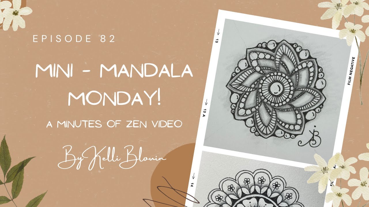 Minutes of Zen ~ Mini-Mandala Monday! Episode 82.